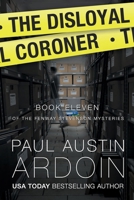 The Disloyal Coroner : Fenway Stevenson Mysteries, Book 11 1949082628 Book Cover