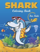 Shark Coloring Book For Kids: Contains Various shark Relaxing antistress and to improve your pencil grip, coloring book for kids & toddlers - books ... Girls, Fun, ... book for kids ages 2-4 4-8 B08JDTP25P Book Cover