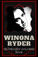Winona Ryder Distressed Coloring Book: Artistic Adult Coloring Book B08NR9QZT1 Book Cover