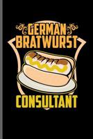 German Bratwurst Consultant: Animal Consultant veterinarian notebooks gift (6x9) Dot Grid notebook to write in 1098702735 Book Cover