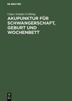 Akupunktur für Schwangerschaft, Geburt und Wochenbett 3110163977 Book Cover