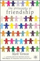 The Philosophy of Friendship 1403948747 Book Cover