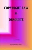 Copyright Law Is Obsolete 1932848207 Book Cover