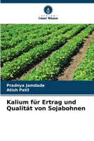 Kalium für Ertrag und Qualität von Sojabohnen (German Edition) 6630301323 Book Cover