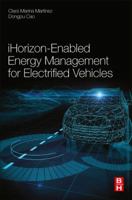 Ihorizon-Enabled Energy Management for Electrified Vehicles 0128150106 Book Cover