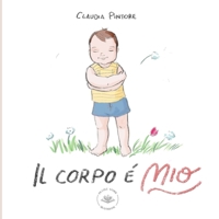 Il corpo è mio B0BTRW3BHK Book Cover