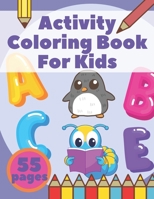 Activity Coloring Book For Kids: Alphabet Animals to ABC Toddlers Babies Series Preschool Learning Teaching 2020 B08B3B3CHL Book Cover