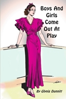 Boys and Girls Come Out at Play 1291193200 Book Cover