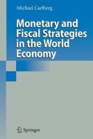 Monetary and Fiscal Strategies in the World Economy 3642104754 Book Cover