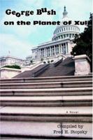 George Bush on the Planet of Xul 0595380247 Book Cover