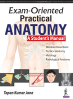 Exam-Oriented Practical Anatomy: A Student's Manual 9386150956 Book Cover