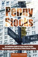 Penny Stocks: The Definitive Guide to Penny Stocks Profits - Top Strategies and Secrets of Penny Stocks Trading 1532901925 Book Cover