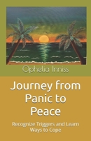 Journey from Panic to Peace: Recognize Triggers and Learn Ways to Cope B0H964XX4L Book Cover