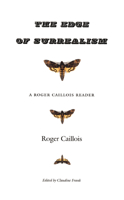 The Edge of Surrealism: A Roger Caillois Reader 0822330687 Book Cover