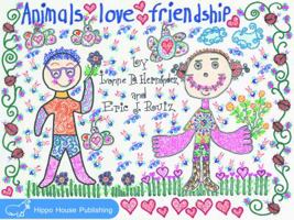 Animals Love Friendship 0991593030 Book Cover