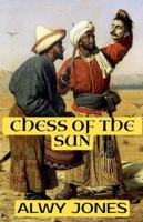Chess Of The Sun B0FPM9WGNW Book Cover