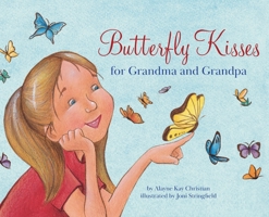 Butterfly Kisses for Grandma and Grandpa 0981493807 Book Cover