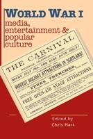 World War I Media, Entertainments & Popular Culture 1905984219 Book Cover