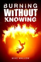 Burning Without Knowing 194024921X Book Cover