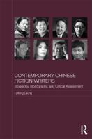 Contemporary Chinese Fiction Writers: Biography, Bibliography, and Critical Assessment 0367596199 Book Cover