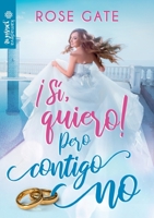 ¡Sí, quiero! Pero contigo no. B08PXJZHQC Book Cover