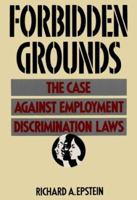 Forbidden Grounds: The Case Against Employment Discrimination Laws 0674308093 Book Cover