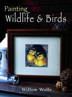 Painting Wildlife & Birds 0978951395 Book Cover