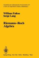 Riemann-Roch Algebra (Grundlehren der mathematischen Wissenschaften) 1441930736 Book Cover