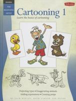 Cartooning 1: Learn the Basics of Cartooning 1939581044 Book Cover