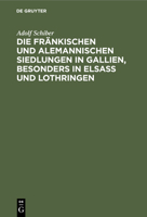 Die fr?nkischen und alemannischen Siedlungen in Gallien 3368423037 Book Cover
