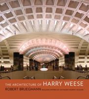 The Architecture of Harry Weese 0393731936 Book Cover