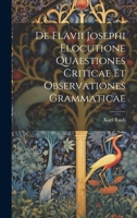 De Flavii Josephi Elocutione Quaestiones Criticae Et Observationes Grammaticae 1020273925 Book Cover