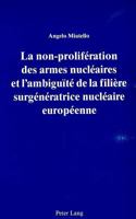 La Non-Prolifération Des Armes Nucléaires Et l'Ambiguïté de la Filière Surgénératrice Nucléaire Européenne 3261035234 Book Cover