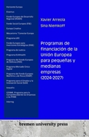 Programas de financiación de la Unión Europea para pequeñas y medianas empresas (2024-2027) (Spanish Edition) 3689041228 Book Cover