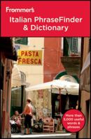 Frommer's Italian PhraseFinder and Dictionary 0470936495 Book Cover