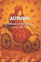 AUTUMN: A Tribute to the Reason B0FPQQRKDT Book Cover