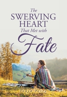 The Swerving Heart That Met with Fate B0BMWDP3DK Book Cover