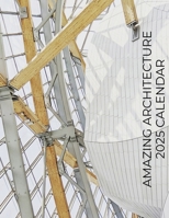 Amazing Architecture 2025 Calendar 1959209272 Book Cover