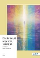 Être à l'écoute de sa voix intérieure (French Edition) B0G578J5DB Book Cover