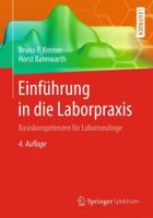 Einfuhrung in die Laborpraxis: Basiskompetenzen für Laborneulinge 3662577569 Book Cover