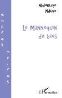 LE MANNEQUIN DE BOIS (Encres Noires) (French Edition) 2747503879 Book Cover