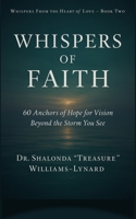 Whispers of Faith: 60 Anchors of Hope for Vision Beyond the Storm You See B0G6CNBF7H Book Cover