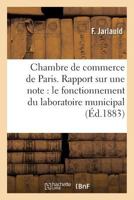 Chambre de Commerce de Paris. Rapport Sur Une Note Du Laboratoire Municipal Et Son Fonctionnement 2013713258 Book Cover