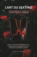 L'ART DU SEXTING: Psychologie, art et science de l'intimité à l'ère du numérique (French Edition) B0HGW98RBM Book Cover