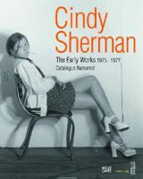 Cindy Sherman: The Early Works: Catalogue Raisonn�, 1975-1977 377572981X Book Cover
