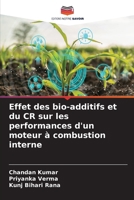 Effet des bio-additifs et du CR sur les performances d'un moteur à combustion interne (French Edition) 6630100344 Book Cover