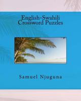 English-Swahili Crossword Puzzles 1481012681 Book Cover