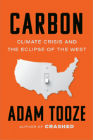 Carbon: Climate Crisis and the Decline of the West 1984882120 Book Cover