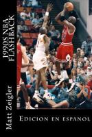 1990s NBA Flashback: Edicion en espanol 1480242896 Book Cover