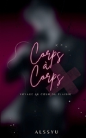 Corps à Corps: Voyage au coeur du plaisir (French Edition) 2322597775 Book Cover